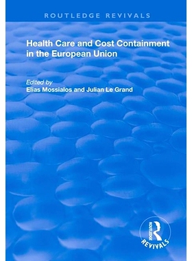 预订 Health Care and Cost Containment in the European Union 欧盟的*保健和成本控制: 9781138386037