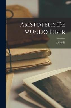 [预订]Aristotelis De Mundo Liber 9781018635521