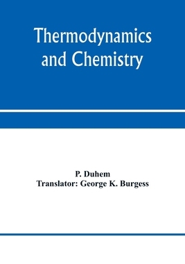 【预订】Thermodynamics and chemistry. A non-mathematical treatise for chemists and students of chemistry