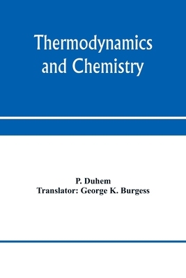 【预订】Thermodynamics and chemistry. A non-mathematical treatise for chemists and students of chemistry