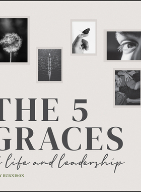 【预订】The 5 Graces Of Life And Leadership 9781119864042