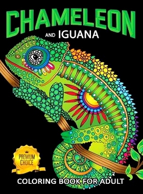 预订 Chameleon and Iguana Coloring Book for Adults: Animals on Beautiful Black Pages for Stress Relieving Unique Design: