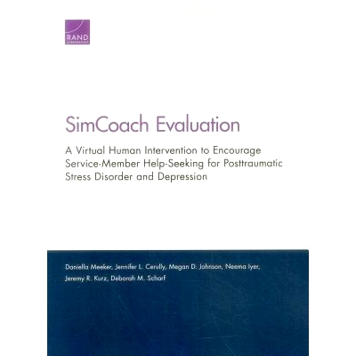 预订 SimCoach Evaluation: A Virtual Human Intervention to Encourage Service-Member Help-Seeking for Posttraumatic Stress