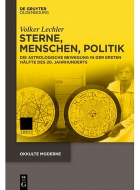 预订 Sterne, Menschen, Politik: Die astrologische Bewegung in der ersten Hälfte des 20. Jahrhunderts 星星、人、政治：20