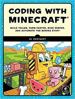 [预订]Coding with Minecraft: Build Taller, Farm Faster, Mine Deeper, and Automate the Boring Stuff 9781593278533