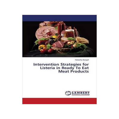 [预订]Intervention Strategies for Listeria in Ready To Eat Meat Products 9783659473678