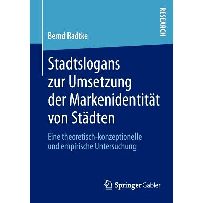 预订 Stadtslogans zur Umsetzung der Markenidentität von Städten: Eine theoretisch-konzeptionelle und empirische Unters