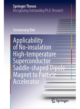 预订 Applicability of No-insulation High-Temperature Superconductor Saddle-Shaped Dipole Magnet to Particle Accelerator
