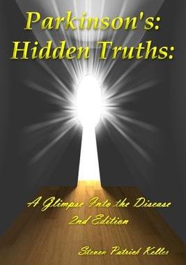 [预订]Parkinson’s: Hidden Truths: A Glimpse Into the Disease. 2nd Edition 9781087944241