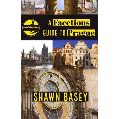 预订 A Facetious Guide to Prague: Travel, history, and wit all in a nice roll of trdelnik: 9781718667518