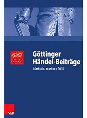 预订 Göttinger Händel-Beiträge, Band 16: Jahrbuch/Yearbook 2015 哥廷根亨德尔贡献，第 16 卷：年鉴/年鉴 2015: 978352527