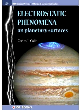 预订 Electrostatic Phenomena on Planetary Surfaces 行星表面的静电现象: 9781681744766