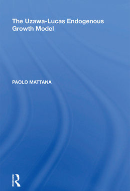 [预订]The Uzawa-Lucas Endogenous Growth Model