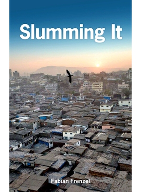 预订 Slumming It: The Tourist Valorization of Urban Poverty: 9781783604432