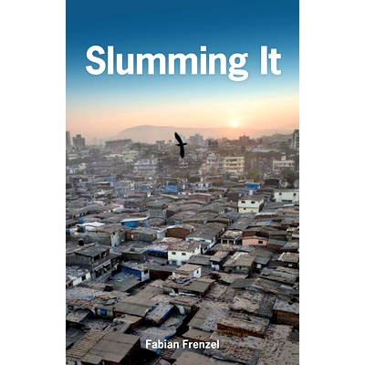 预订 Slumming It: The Tourist Valorization of Urban Poverty: 9781783604432
