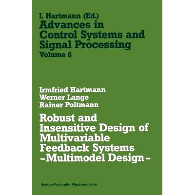 预订 Robust and Insensitive Design of Multivariable Feedback Systems — Multimodel Design —: 9783528089603