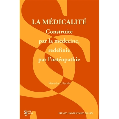 预订 La médicalité : construite par la médecine, redéfinie par l’ostéopathie *性：由医学构建，由整骨疗法重新定