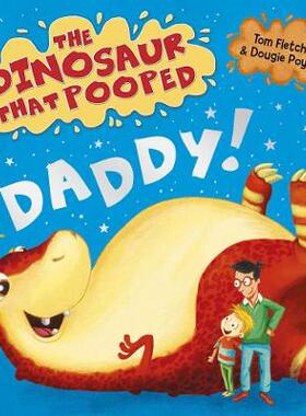 【预订】The Dinosaur That Pooped Daddy!
