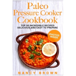 预订 Recipes Prepare Delicious and Cookbook white interior Cooker Top Incredible Easy black Pressure Paleo