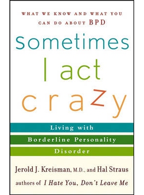 预订 Sometimes I Act Crazy: Living With Borderline Personality Disorder 有时疯狂：与边缘性人格障碍共处: 9780471792147