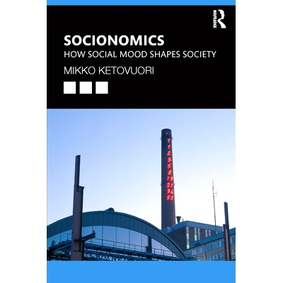预订 Socionomics: How Social Mood Shapes Society 社会经济学：社会情绪如何塑造社会: 9781032480701