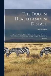 and Varieties 预订 Disease Health Dog Breeding History microform His Origin The 9781014822420 Including