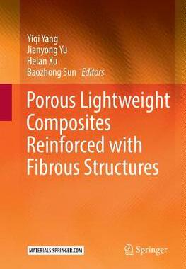 预订 Porous lightweight composites reinforced with fibrous structures