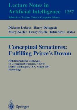 【预订】Conceptual Structures: Fulfilling Peirce’s Dream