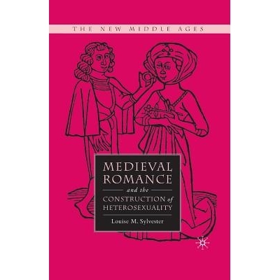 预订 Medieval Romance and the Construction of Heterosexuality: 9781349371112