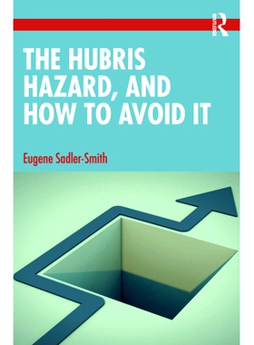 预订 The Hubris Hazard, and How to Avoid It 傲慢的风险及其避免方法: 9780367652210