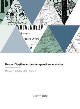 预订 Revue d’hygiène et de thérapeutique oculaires