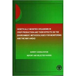Organisms 9789251055984 Environment Their Genetically Modified Effects Crop the 预订 Production and