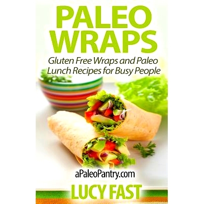 预订 Paleo Wraps: Gluten Free Wraps and Paleo Lunch Recipes for Busy People: 9781500958510