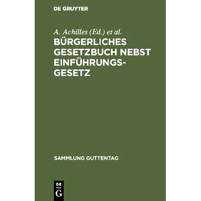 预订 Bürgerliches Gesetzbuch nebst Einführungsgesetz: Mit Einleitung, Anmerkungen und Sachregister: 9783111155678