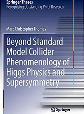 【预售】Beyond Standard Model Collider Phenomenology of Higgs Physics and Supersymmetry
