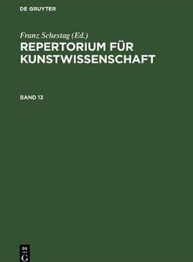 【预订】REPERTORIUM FÜR KUNSTWISSENSCHAFT BD 13 9783111075488