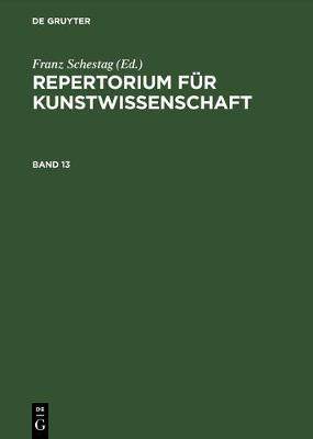 【预订】REPERTORIUM FÜR KUNSTWISSENSCHAFT BD 13 9783111075488