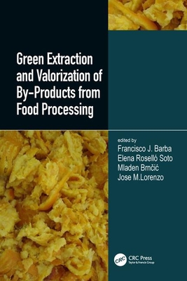 【预订】Green Extraction and Valorization of By-Products from Food Processing