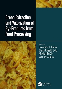 【预订】Green Extraction and Valorization of By-Products from Food Processing