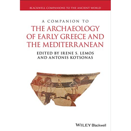 A Companion to the Archaeology of Early Greece and the Mediterranean 早期希腊和地中海考古学 9781119113812