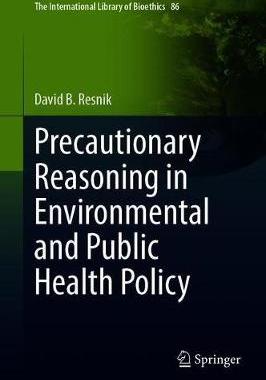 【预订】Precautionary Reasoning in Environmental and Public Health Policy 9783030707903