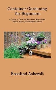 Fruits Growing Your for 9781806313464 and Edible Gardening Beginners Guide Vegetables Own Herbs Container 预订