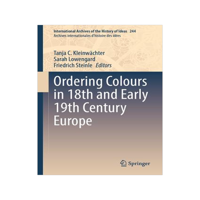 [预订]Ordering Colours in 18th and Early 19th Century Europe 9783031349553