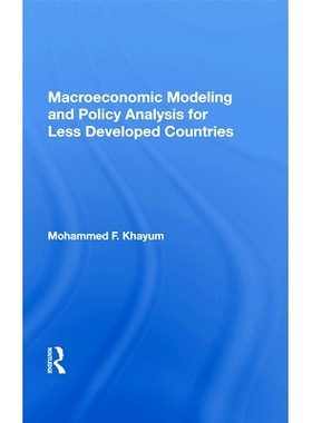 预订 Macroeconomic Modeling and Policy Analysis for Less Developed Countries: 9780367015985