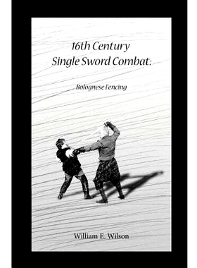 预订 16th Century Single Sword Combat: Bolognese Fencing: 9781503214293