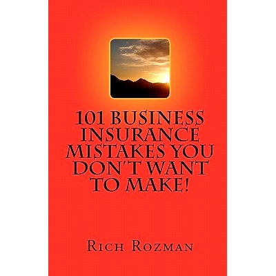 预订 101 Business Insurance Mistakes You Don’t Want To Make: 9781451554762