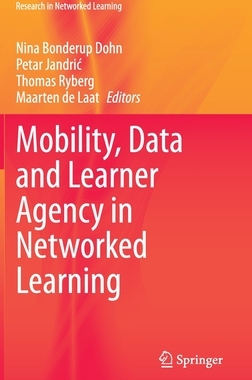 【预订】Mobility, Data, and Learner Agency in Networked Learning