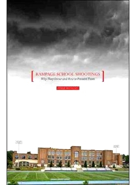 预订 Rampage School Shootings: Why They Occur and How to Prevent Them 学校枪击事件猖獗：它们发生的原因以及如何预防它们: