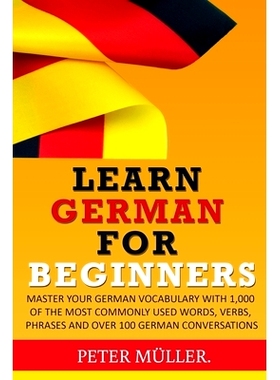 预订 Learn German for Beginners: Master Your Vocabulary with 1,000 of the Most Commonly Used Words, Verbs, Phrases and O