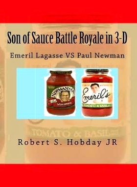 预订 Son of Sauce Battle Royale in 3-D: Emeril Lagasse VS Paul Newman: 9781540341334